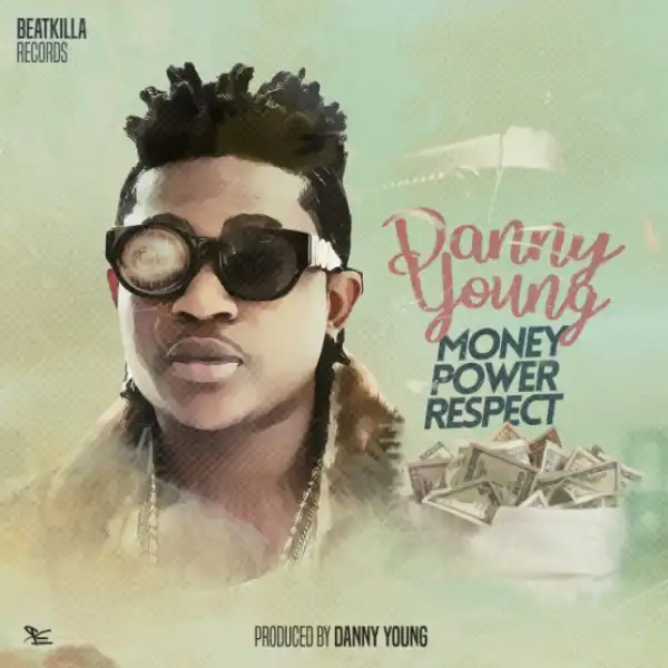 Danny Young - Money Power Respect